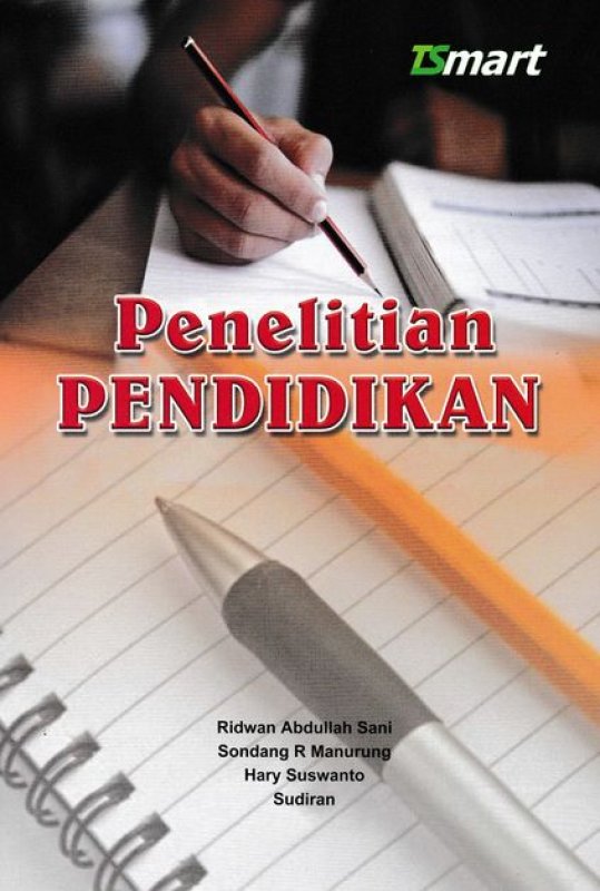 Cover PENELITIAN PENDIDIKAN / Ridwan Abdullah Sani, Sondang R manurung, Hary suswanto, dan sudiran