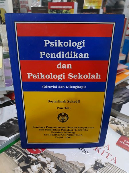 Cover Psikologi pendidikan dan psikologi sekolah :  direvisi dan dilengkapi / Setarlinah Sukadji