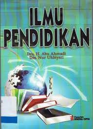 Cover ILMU PENDIDIKAN / Abu Ahmadi ; Nur Uhbiyati