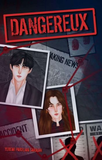 Cover DANGEREUX / Penulis : Yeremi Parulian Saragih