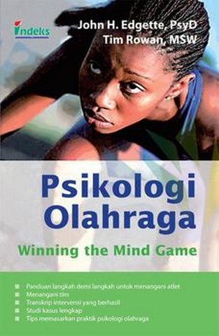 Cover PSIKOLOGI OLAHRAGA (WINNING THE MIND GAME) / John H. Edgette, PsyD ; Tim Rowan, MSW