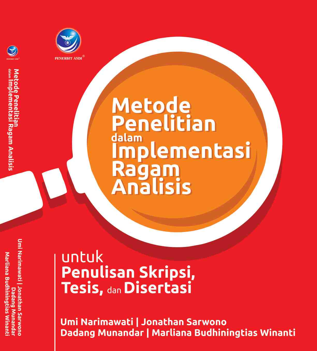 Cover Metode Penelitian dalam Implementasi Ragam Analisis :  untuk Penulisan Skripsi, Tesis, dan Disertasi / Umi Narimawati ; Jonathan Sarwono ; Dadang Munandar ; Marliana Budhiningtias Winanti