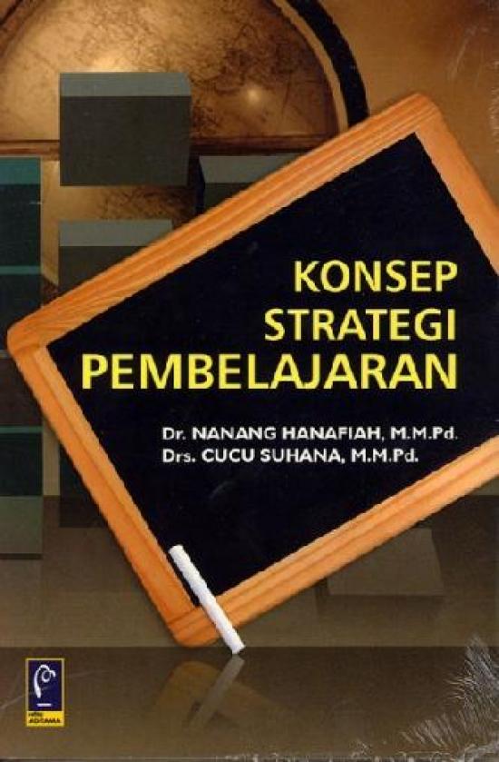 Cover KONSEP STRATEGI PEMBELAJARAN / Nanang Hanafiah dan Cucu Suhana