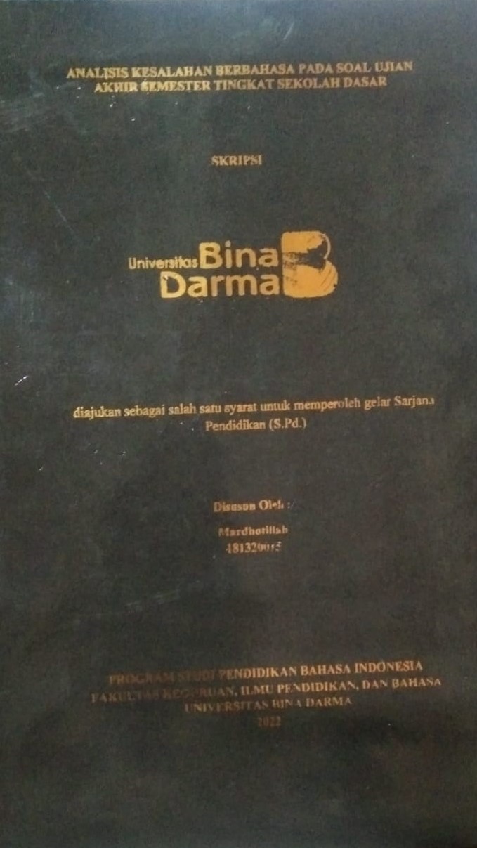 Cover ANALISIS KESALAHAN BERBAHASA PADA SOAL UJIAN AKHIR SEMESTER TINGKAT SEKOLAH DASAR / Mardhotillah