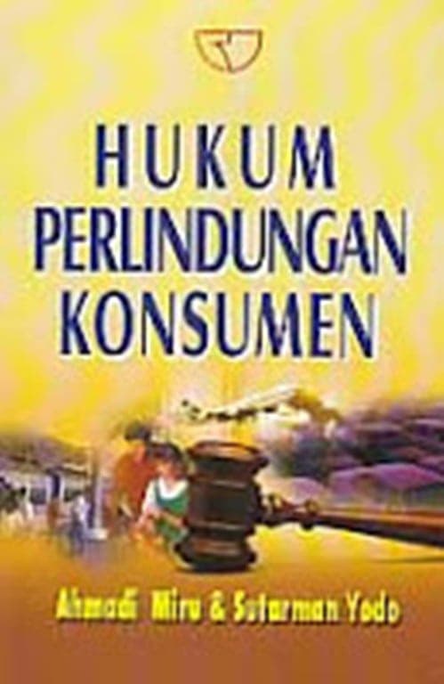 Cover HUKUM PERLINDUNGAN KONSUMEN / Ahmadi Miru & Sutarman Yodo