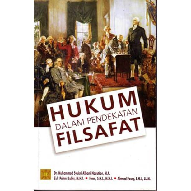 Cover HUKUM DALAM PENDEKATAN FILSAFAT / Muhammad Syukri Albani Nasution, dkk