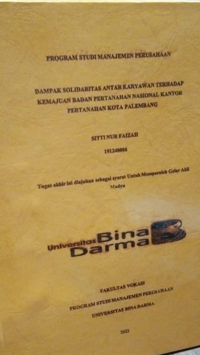 Cover DAMPAK SOLIDARITAS ANTAR KARYAWAN TERHADAP KEMAJUAN BADAN PERTANAHAN NASIONAL KANTOR PERTANAHAN KOTA PALEMBANG / SITI NUR FAIZAH