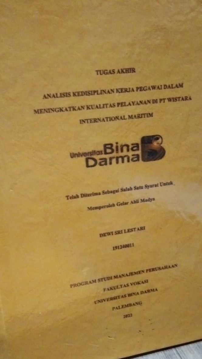 Cover ANALISIS KEDISIPLINAN KERJA PEGAWAI DALAM MENINGKATKAN KUALITAS PELAYANAN DI PT WISTARA INTERNATIONAL MARITIM / DWI SRI LESTARI