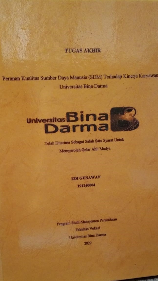 Cover Peranan Kualitas Sumber Daya Manusia (SDM) Terhadap Kinerja Karyawan Universitas Bina Darma / EDI GUNAWAN