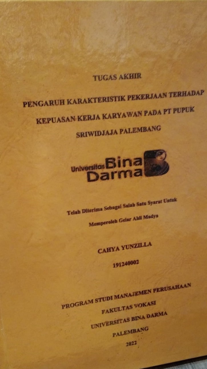 Cover PENGARUH KARAKTERISTIK PEKERJAAN TERHADAP KEPUASAN KERJA KARYAWAN PADA PT PUPUK SRIWIDJAJA PALEMBANG / CAHYA YUNZILLA