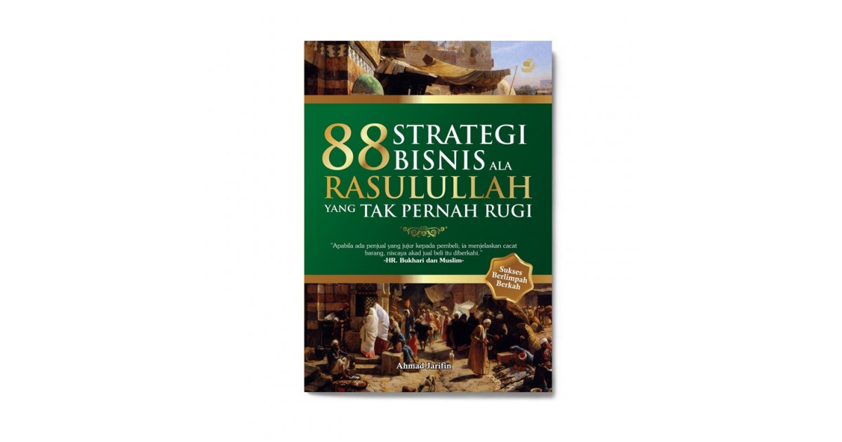 Cover 88 strategi bisnis ala Rasulullah yang tak pernah rugi / Ahmad Jarifin; editor Naja.