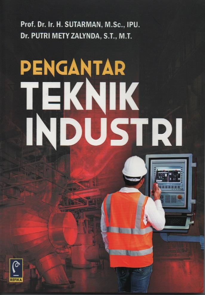 Cover Pengantar Teknik Industri / Sutarman ; Putri Mety Zalynda