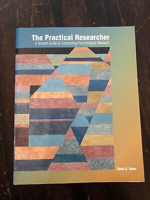 Cover The Pratical Resercher :  A Student Guide to Conduction Psychological Research / Dana S. Dunn