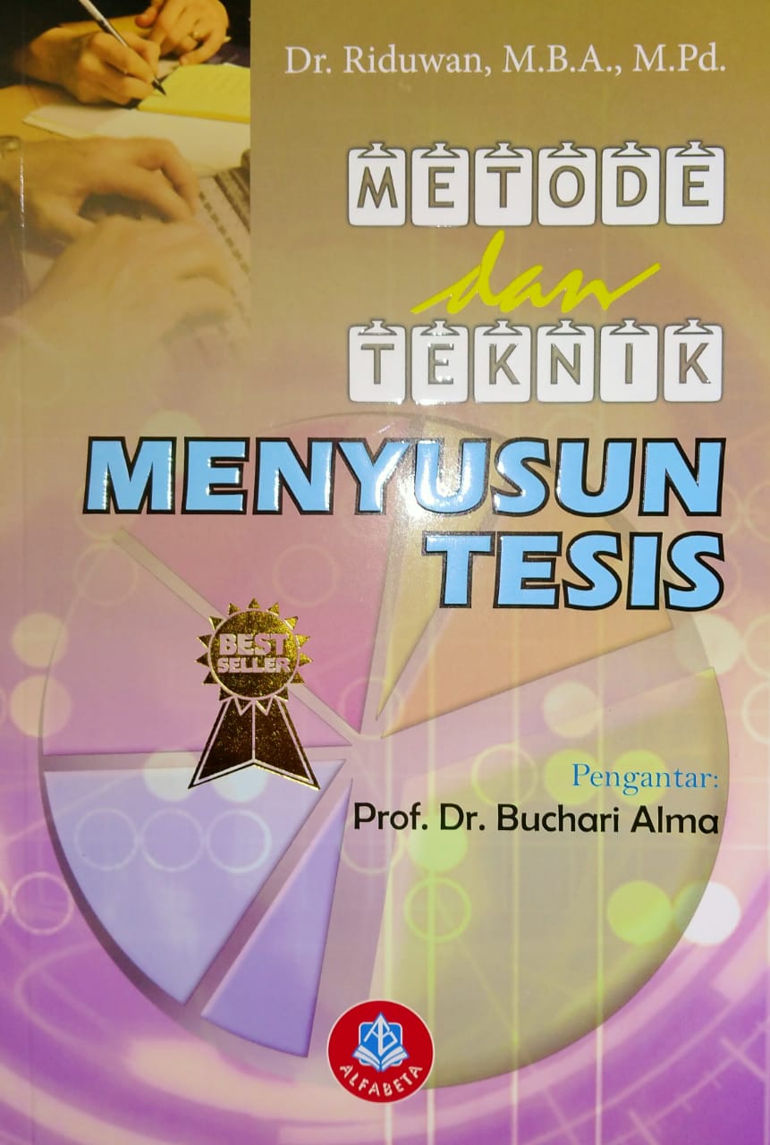 Cover Metode & teknik menyusun tesis / Riduwan ; editor bahasa, Warsiman ; penyunting, Sri Budhi Rahayu