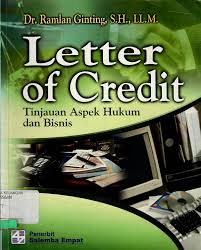 Cover LETTER OF CREDIT TINJAUAN ASPEK HUKUM DAN BISNIS / Ramlan Ginting