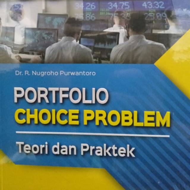Cover PORTFOLIO CHOICE PROBLEM :  Teori dan Praktik / R. Nugroho Purwanto