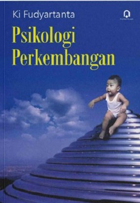 Cover PSIKOLOGI PERKEMBANGAN / Ki Fudyartanta