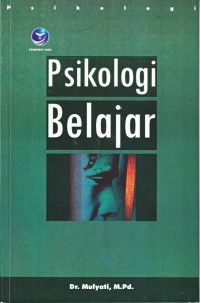Cover Psikologi Belajar / Dr. Mulyati, M.Pd.