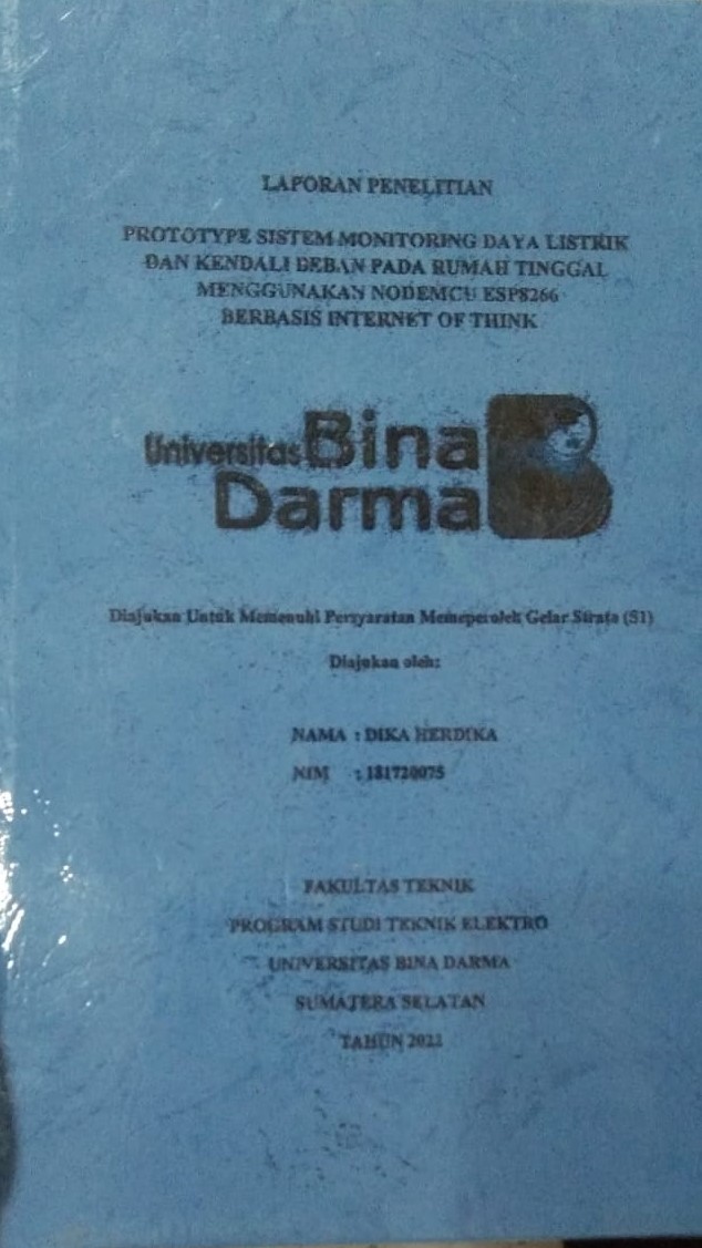 Cover PROTOTYPE SISTEM MONITORING DAYA LISTRIK DAN KENDALI BEBAN PADA RUMAH TINGGAL MENGGUNAKAN NODEMCU ESP8266 BERBASIS INTERNET OF THINK / DIKA HERDIKA