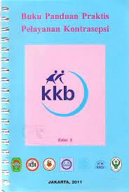 Cover BUKU PANDUAN PRAKTIS PELAYANAN KONTRASEPSI / Biran Affandi