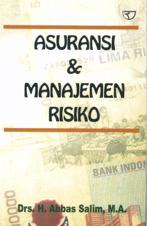 Cover Asuransi & Manajemen Risiko / Drs. H. Abbas Salim, M.A.