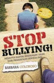 Cover Stop Bullying! :  Memutus Rantai Kekerasan Anak dari Prasekolah Hingga SMU / Barbara Coloroso