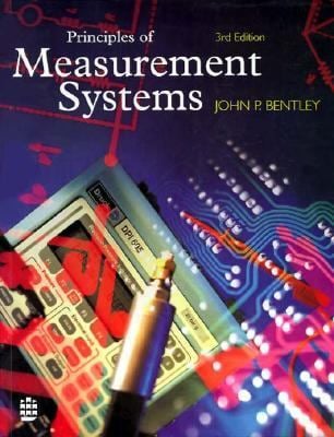 Cover Principles Of Measurement Systems / John P. Bentley
