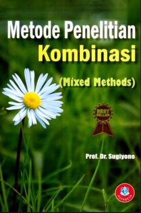 Cover METODE PENELITIAN KOMBINASI :  (MIXED METHODS) / Sugiyono