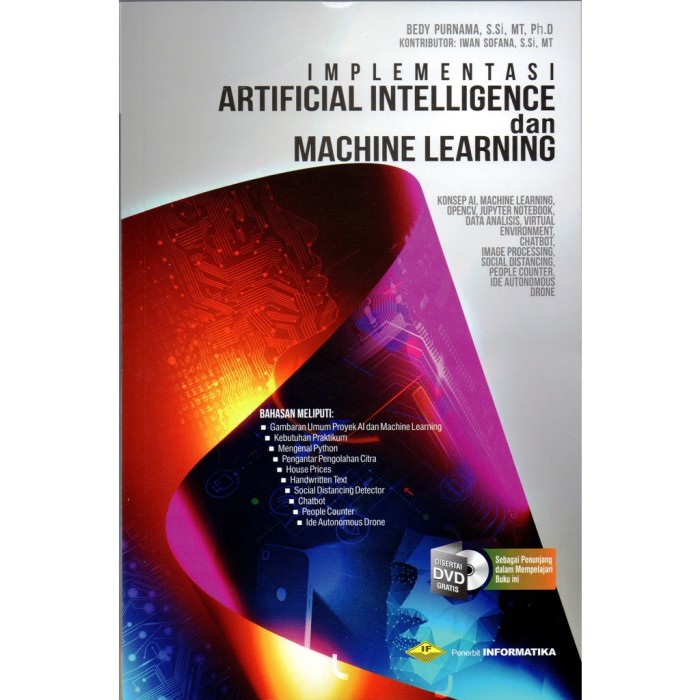 Cover IMPLEMENTASI ARTIFICIAL INTELLIGENCE DAN MACHINE LEARNING / Bedy Purnama