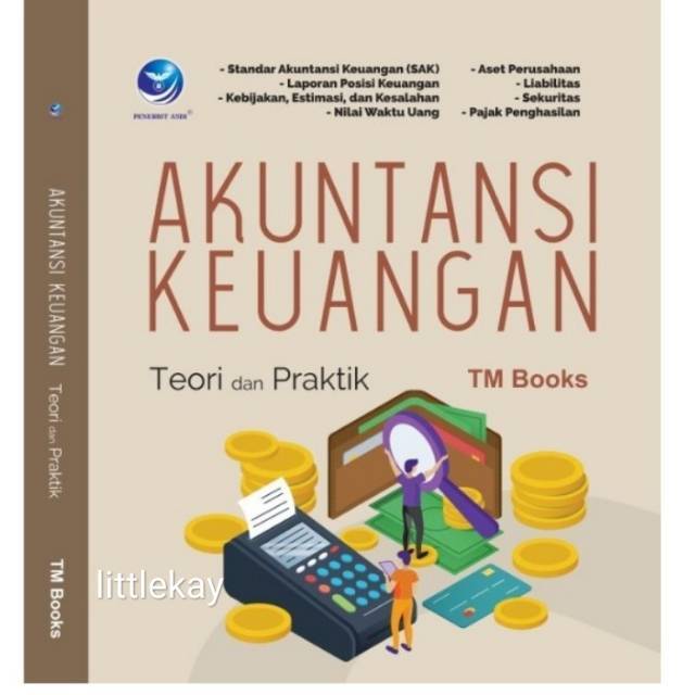 Cover AKUNTANSI KEUANGAN :  Teori dan Praktik / TM Books