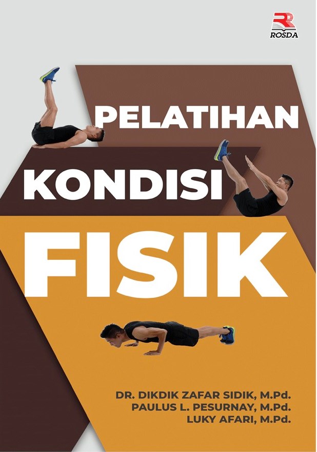 Cover PELATIHAN KONDISI FISIK / Didik Zafar Sidik, Paulus L. Pesurnay, & Luky Afari