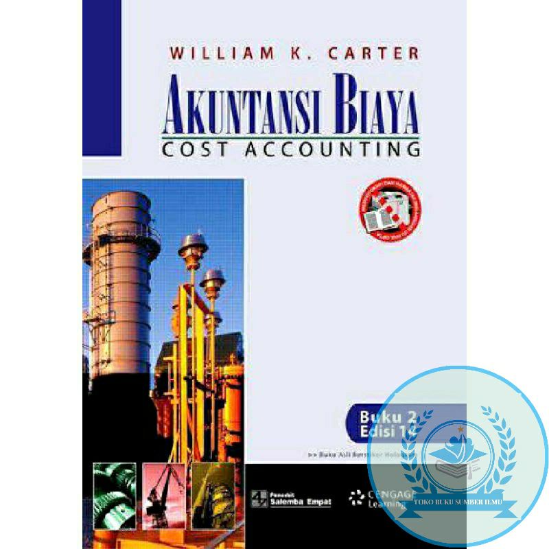 Cover AKUNTANSI BIAYA BUKU 2 :  Cost Accounting / William K. Carter