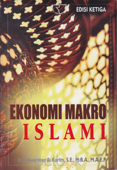Cover EKONOMI MAKRO ISLAMI :  Edisi Ketiga / Adiwarman A. Karim