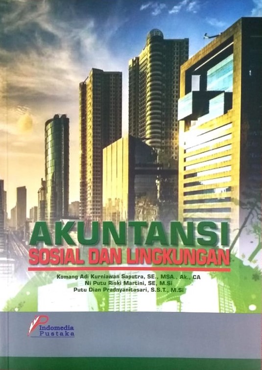 Cover AKUNTANSI :  Sosial dan Lingkungan / Komang Adi Kurniawan Saputra, Ni Putu Riski Martini, & Putu Dian Pradnyanitasari