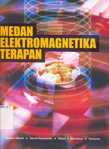 Cover Medan Elektromagnetika Terapan / Rustam Effendi ; Slamet Syamsudin ; Wilson S. Sinambela ; Soemarto
