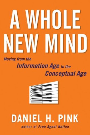 Cover A WHOLE NEW MIND :  Suatu Pemikiran Baru yang Utuh / Daniel H. Pink