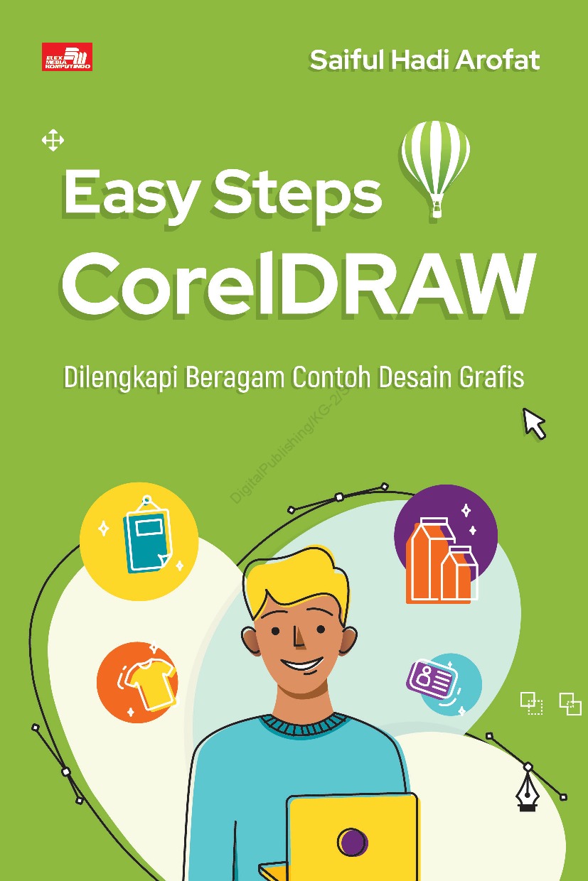 Cover EASY STEPS CORELDRAW :  Dilengkapi Beragam Contoh Desain Grafis / Saiful Hadi Arofat