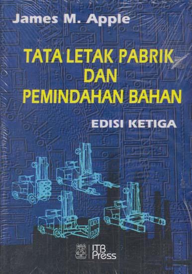 Cover TATALETAK PABRIK DAN PEMINDAHAN BAHAN / James M Apple