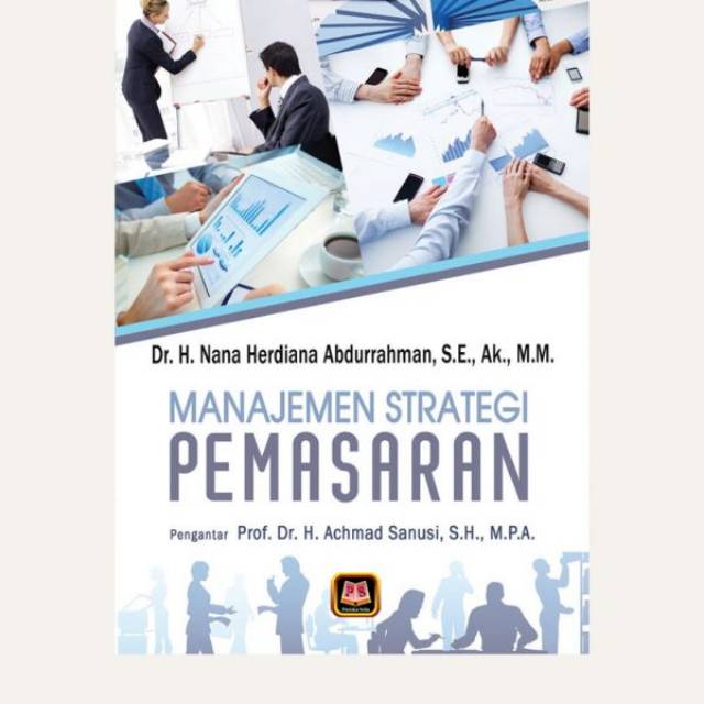 Cover MANAJEMEN STRATEGI PEMASARAN / Nana Herdiana Abdurrahman ; Pengantar, Achmad Sanusi