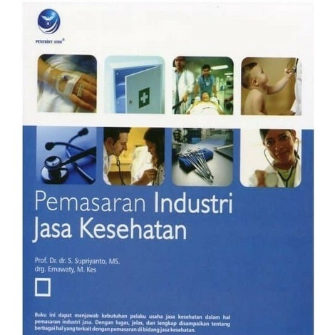 Cover Pemasaran industri jasa kesehatan / S. Supriyanto, Ernawaty; editor, Oktavani HS.