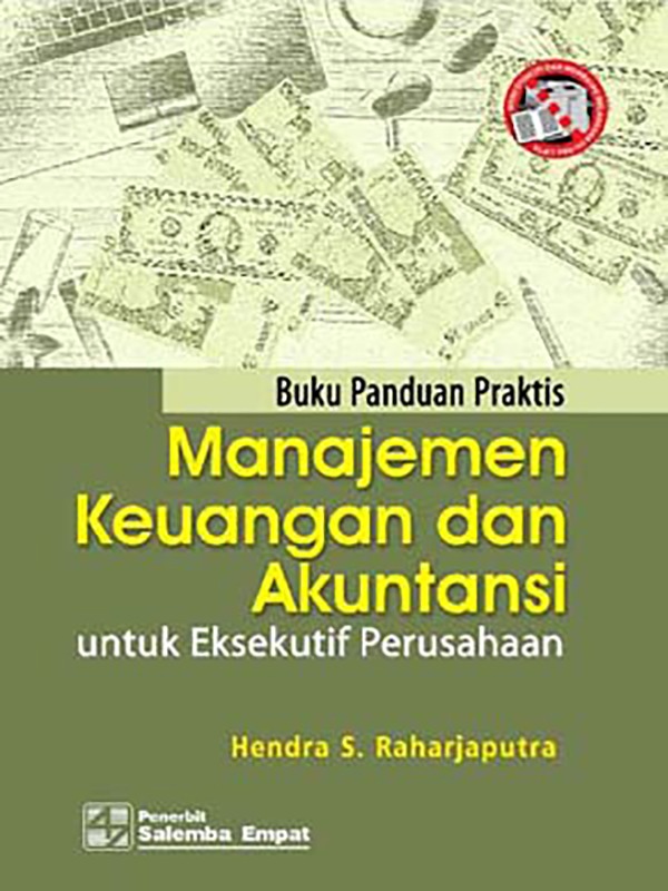 Cover MANAJEMEN KEUANGAN DAN AKUNTANSI :  Untuk Eksekutif Perusahaan / Hendra S. Raharjaputra