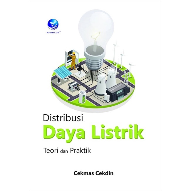 Cover DISTRIBUSI DAYA LISTRIK :  Teori dan Praktik / Cekmas Cekdin