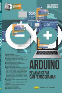Cover Arduino :  Belajar Cepat dan Pemrograman / Heri Andrianto ; Aan Darmawan