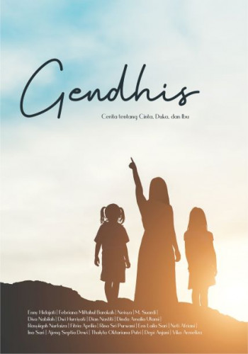 Cover GENDHIS :  Cerita Tentang Cinta, Duka, dan Ibu / Enny Hidajati, Febriana Miftahul Barokah, dll