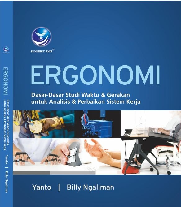 Cover Ergonomi :  Dasar-dasar Studi Waktu & Gerakan untuk Analisis & Perbaikan Sistem Kerja / Yanto ; Billy Ngaliman
