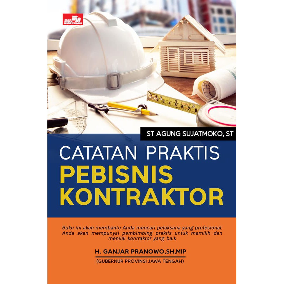 Cover Catatan Praktis Pebisnis Kontraktor / ST Agung Sujatmoko