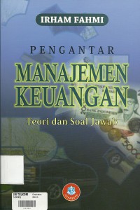 Cover PENGANTAR MANAJEMEN KEUANGAN :  Teori dan Soal Jawab / Irham Fahmi