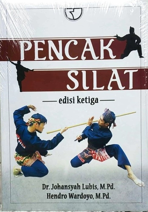 Cover PENCAK SILAT :  Edisi 3 / Johansyah Lubis & Hendro Wardoyo