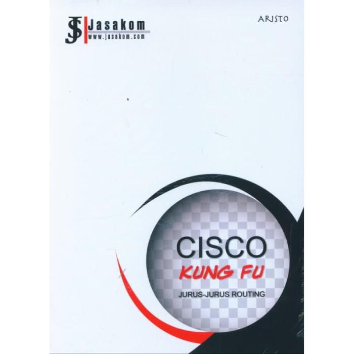 Cover CISCO KUNG FU :  Jurus-jurus Routing / Aristo