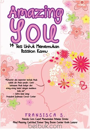 Cover Amazing You :  14 Tes untuk Menemukan Passion Kamu / Fransisca S.